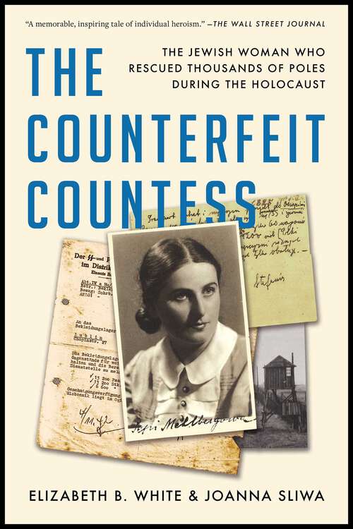 Book cover of The Counterfeit Countess: The Jewish Woman Who Rescued Thousands of Poles During the Holocaust