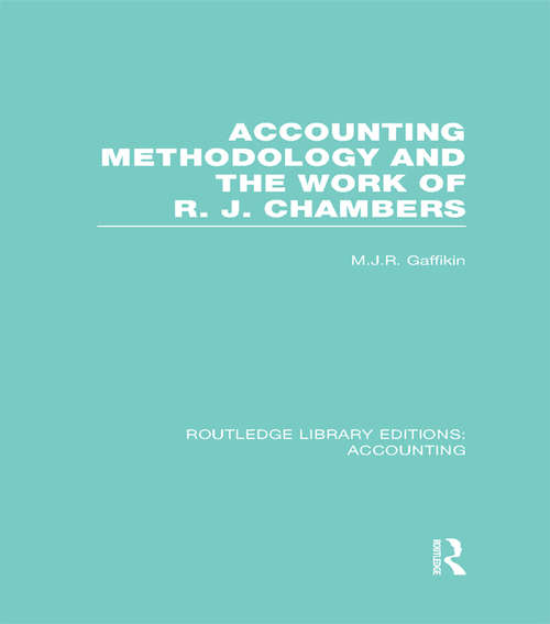 Book cover of Accounting Methodology and the Work of R. J. Chambers (Routledge Library Editions: Accounting)