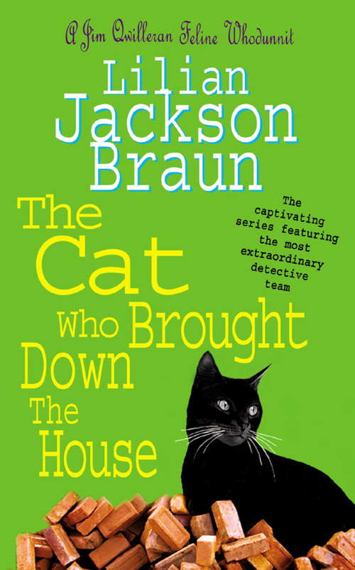 Book cover of The Cat Who Brought Down The House: A charming feline whodunit for cat lovers everywhere (The Cat Who... Mysteries #25)