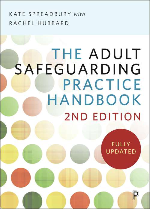 Book cover of The Adult Safeguarding Practice Handbook 2e (Second Edition)