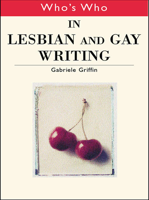 Book cover of Who's Who in Lesbian and Gay Writing (The\routledge Who's Who Ser.)