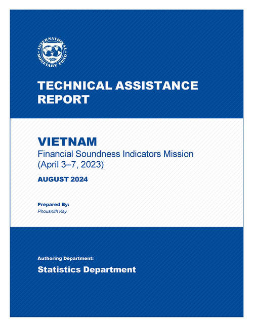 Book cover of Vietnam: Technical Assistance Report-Financial Soundness Indicators Mission (April 3–7, 2023)