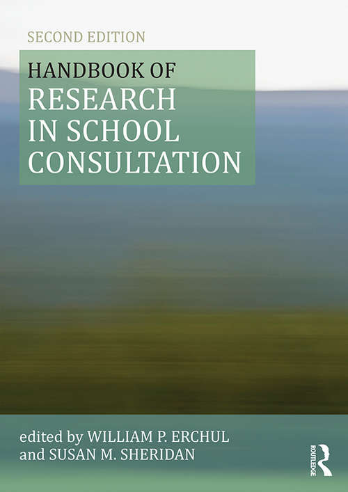 Book cover of Handbook of Research in School Consultation (2) (Consultation, Supervision, and Professional Learning in School Psychology Series)