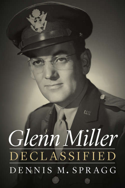 Book cover of Glenn Miller Declassified