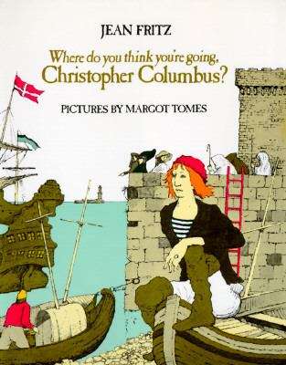 Book cover of Where Do You Think You're Going, Christopher Columbus?