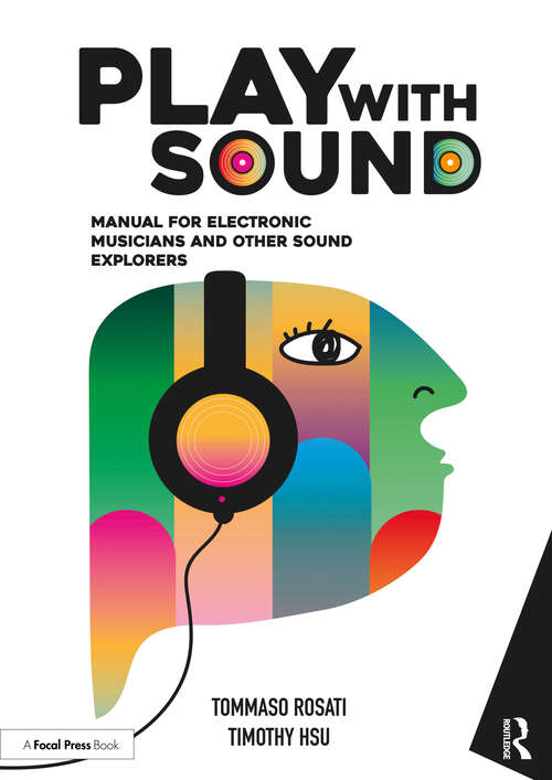 Book cover of Play with Sound: Manual for Electronic Musicians and Other Sound Explorers