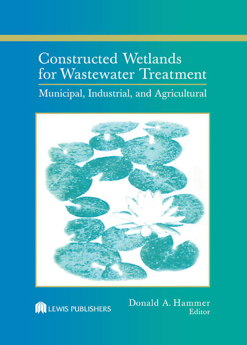 Book cover of Constructed Wetlands for Wastewater Treatment: Municipal, Industrial and Agricultural