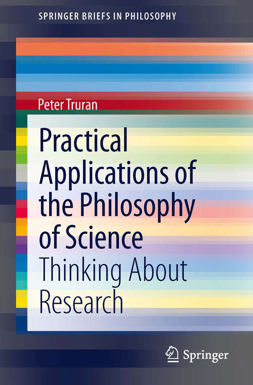 Book cover of Practical Applications of the Philosophy of Science: Thinking about Research