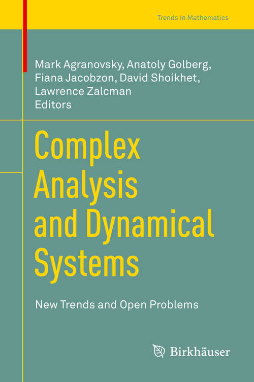Book cover of Complex Analysis and Dynamical Systems: New Trends and Open Problems (Trends in Mathematics #553)
