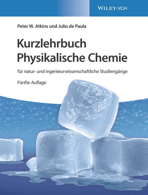 Book cover of Kurzlehrbuch Physikalische Chemie: für natur- und ingenieurwissenschaftliche Studiengänge (5. Auflage)