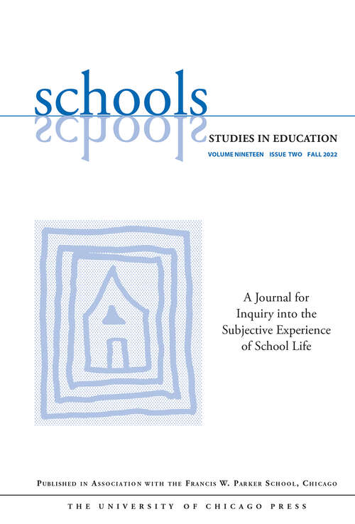 Book cover of Schools, volume 19 number 2 (Fall 2022)