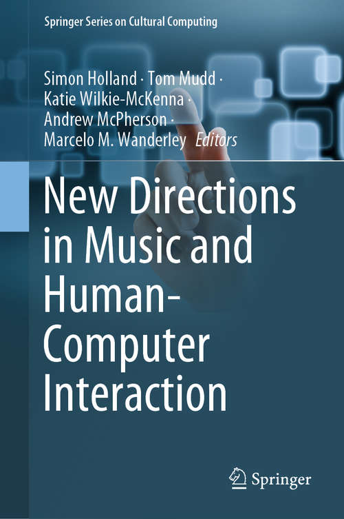 Book cover of New Directions in Music and Human-Computer Interaction (Springer Series on Cultural Computing)