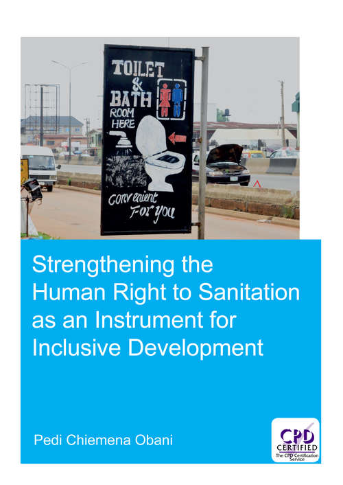 Book cover of Strengthening the Human Right to Sanitation as an Instrument for Inclusive Development (IHE Delft PhD Thesis Series)