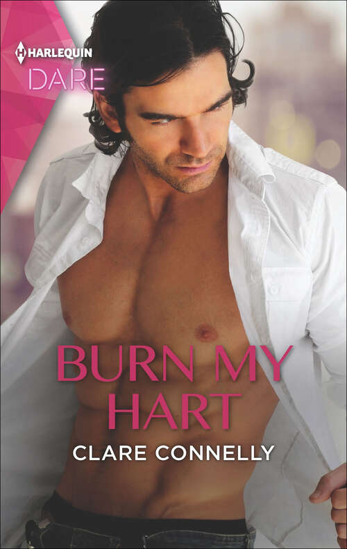 Book cover of Burn My Hart: A Sexy Billionaire Romance (Original) (The Notorious Harts #2)