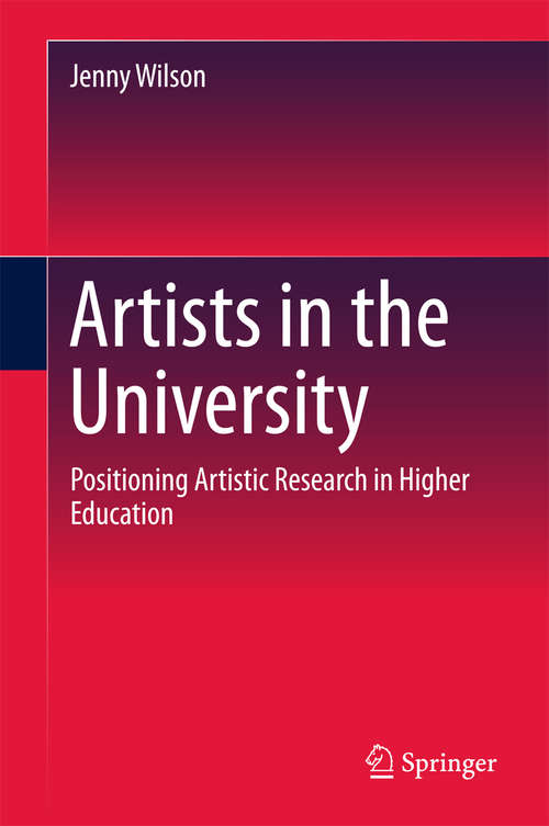 Book cover of Artists in the University: Positioning Artistic Research in Higher Education