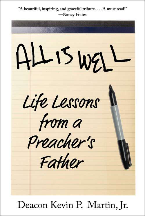 Book cover of All Is Well: Life Lessons from a Preacher's Father