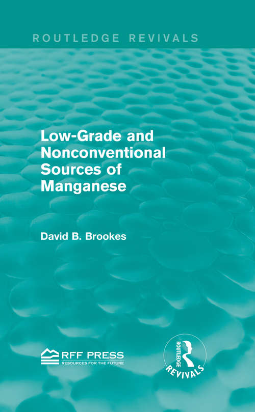 Book cover of Low-Grade and Nonconventional Sources of Manganese (Routledge Revivals)