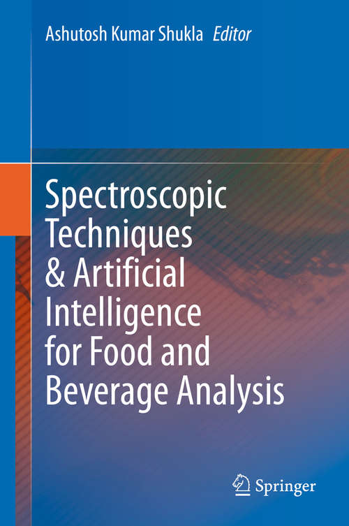 Book cover of Spectroscopic Techniques & Artificial Intelligence for Food and Beverage Analysis (1st ed. 2020)