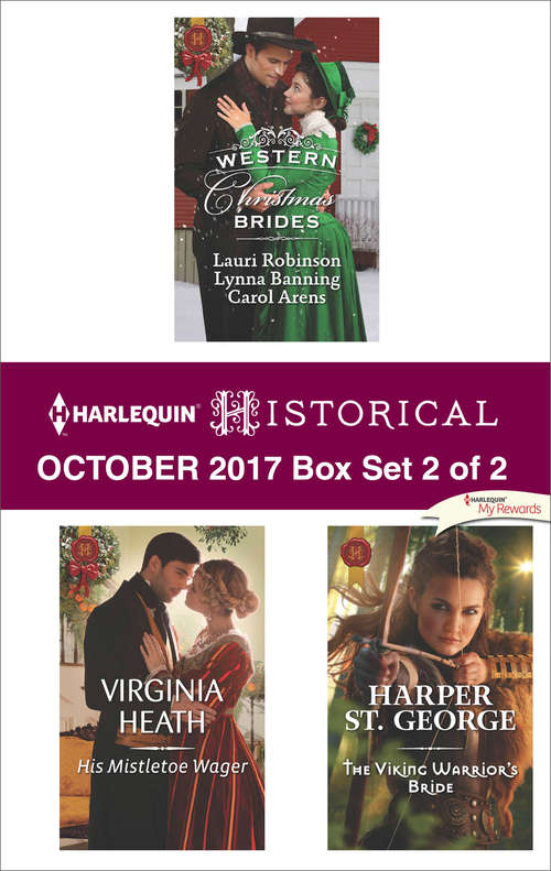 Book cover of Harlequin Historical October 2017 - Box Set 2 of 2: Western Christmas Brides\His Mistletoe Wager\The Viking Warrior's Bride