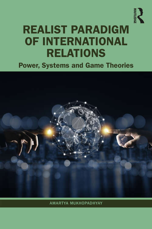 Book cover of Realist Paradigm of International Relations: Power, Systems and Game Theories