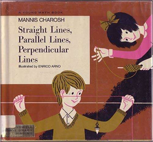 Book cover of Straight Lines, Parallel Lines, Perpendicular Lines (Young Math Books)