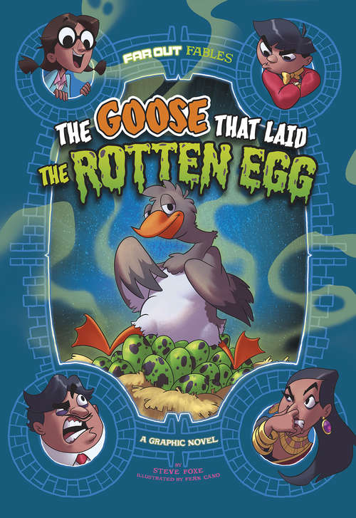 Book cover of The Goose that Laid the Rotten Egg: A Graphic Novel (Far Out Fables)