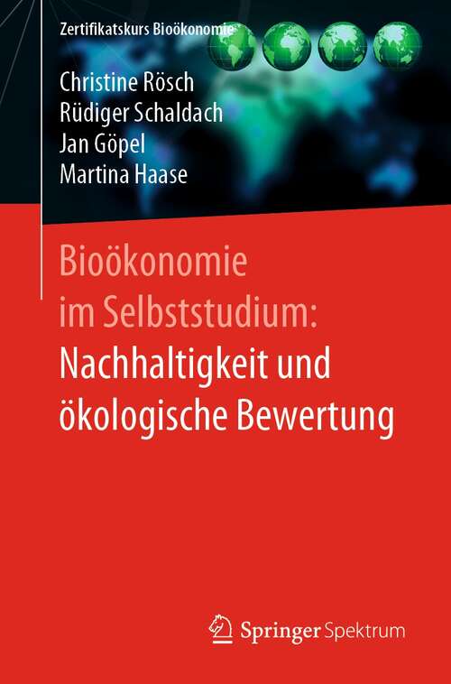 Book cover of Bioökonomie im Selbststudium: Nachhaltigkeit und ökologische Bewertung (1. Aufl. 2020) (Zertifikatskurs Bioökonomie)