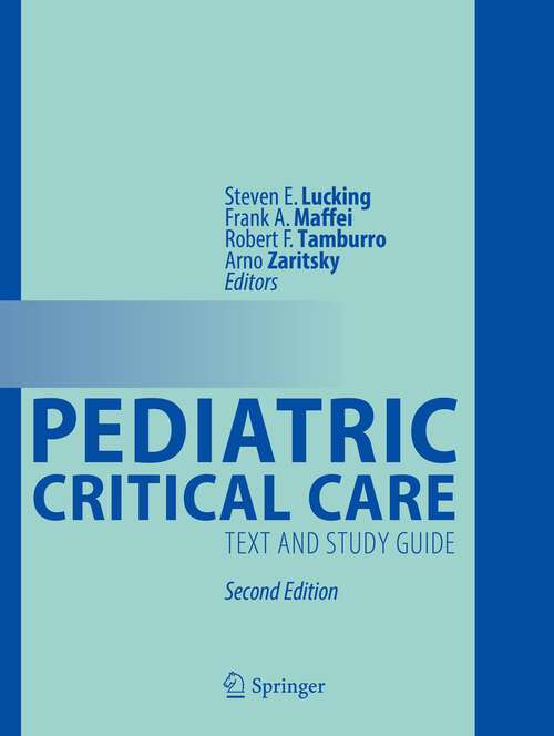 Book cover of Pediatric Critical Care: Text and Study Guide (2nd ed. 2021)