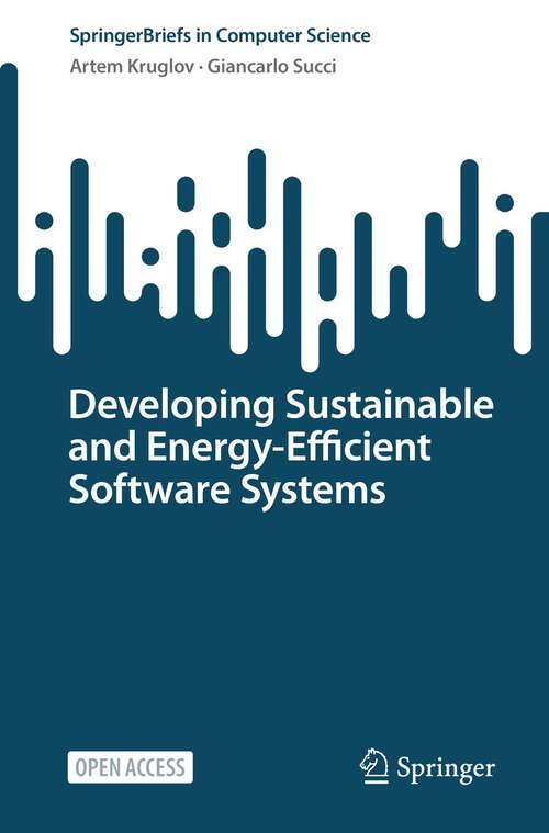 Book cover of Developing Sustainable and Energy-Efficient Software Systems (1st ed. 2023) (SpringerBriefs in Computer Science)