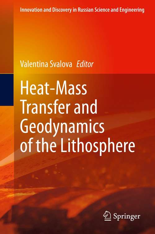 Book cover of Heat-Mass Transfer and Geodynamics of the Lithosphere (1st ed. 2021) (Innovation and Discovery in Russian Science and Engineering)