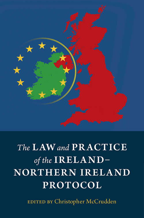 Book cover of The Law and Practice of the Ireland-Northern Ireland Protocol