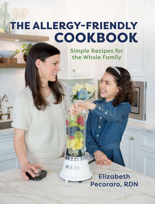 Book cover of The Allergy-Friendly Cookbook: Simple Recipes for the Whole Family