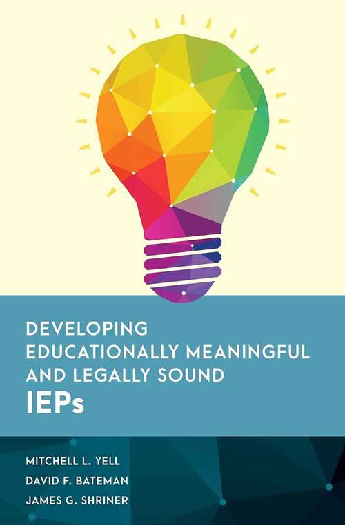 Book cover of Developing Educationally Meaningful and Legally Sound IEPs