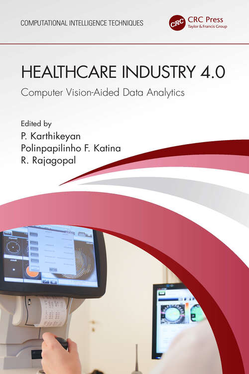 Book cover of Healthcare Industry 4.0: Computer Vision-Aided Data Analytics (Computational Intelligence Techniques)