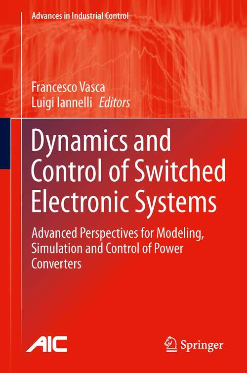 Book cover of Dynamics and Control of Switched Electronic Systems