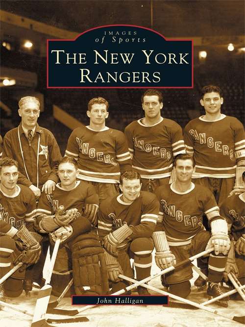 Book cover of New York Rangers, The (Images of Sports)