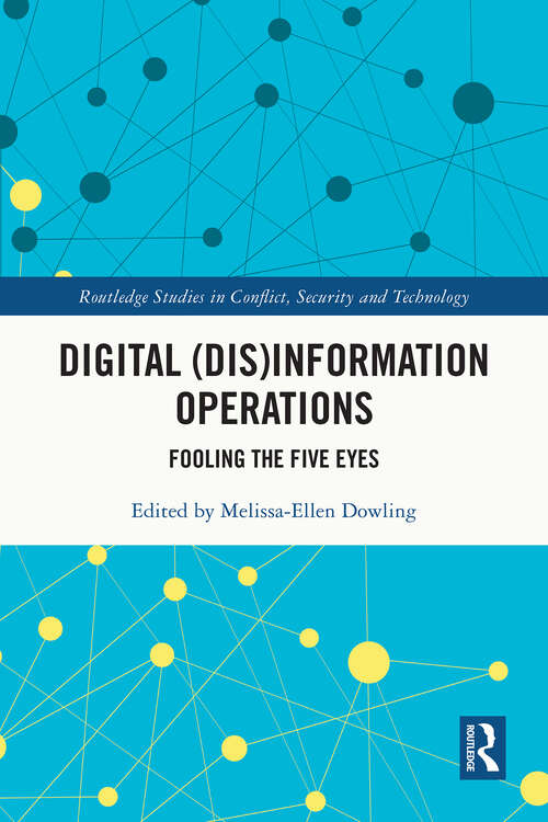 Book cover of Digital: Fooling the Five Eyes (1) (Routledge Studies in Conflict, Security and Technology)