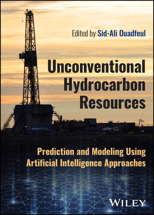 Book cover of Unconventional Hydrocarbon Resources: Prediction and Modeling Using Artificial Intelligence Approaches