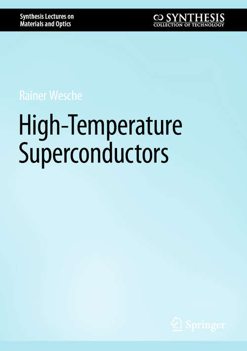 Book cover of High-Temperature Superconductors (2025) (Synthesis Lectures on Materials and Optics)