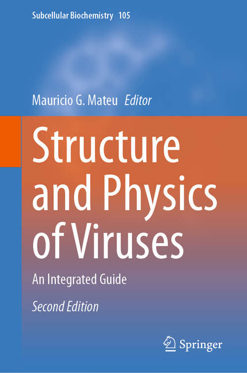 Book cover of Structure and Physics of Viruses: An Integrated Guide (Second Edition 2024) (Subcellular Biochemistry #105)