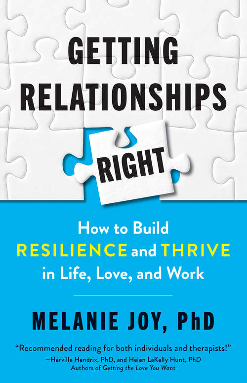 Book cover of Getting Relationships Right: How to Build Resilience and Thrive in Life, Love, and Work