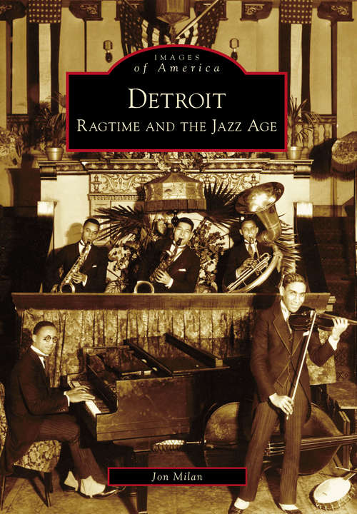 Book cover of Detroit: Ragtime and the Jazz Age