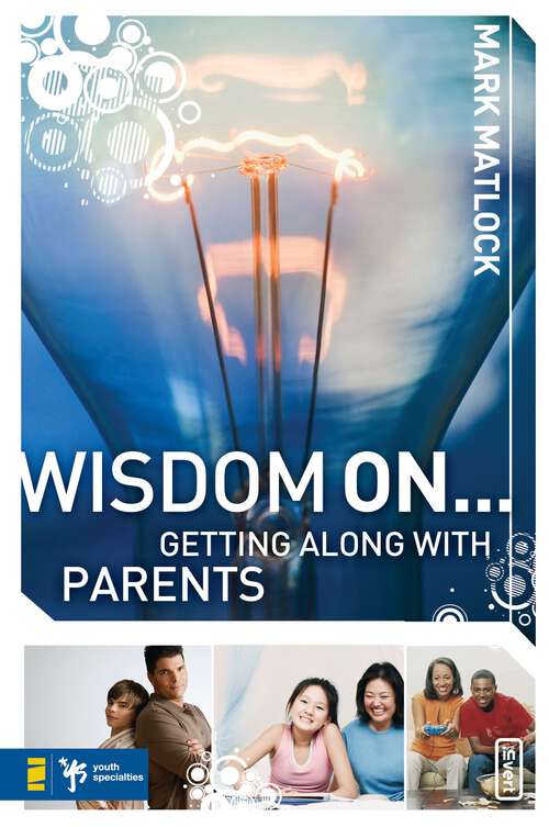 Book cover of Wisdom On ... Getting Along with Parents