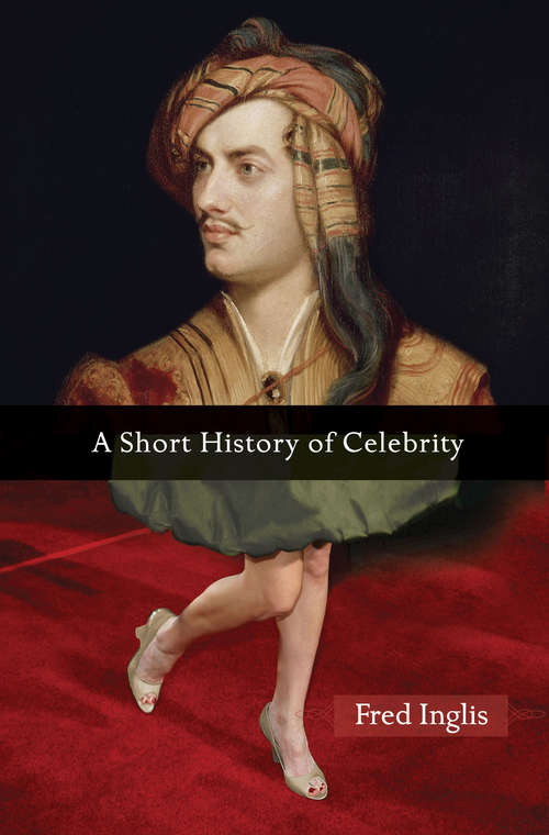 Book cover of A Short History of Celebrity