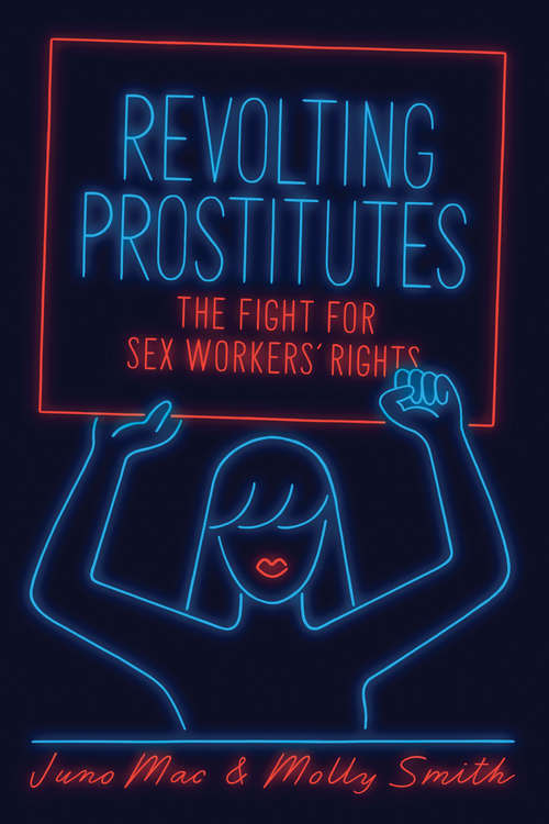 Book cover of Revolting Prostitutes: The Fight for Sex Workers' Rights