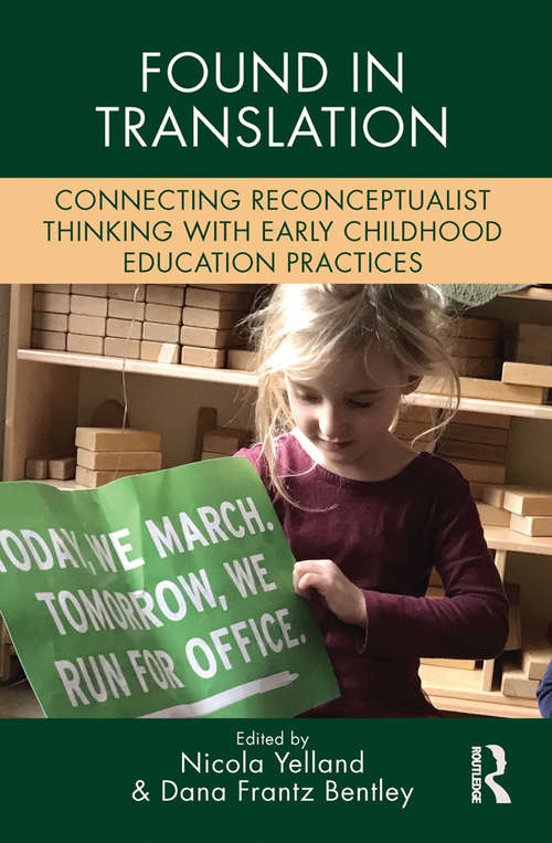 Book cover of Found in Translation: Connecting Reconceptualist Thinking with Early Childhood Education Practices (Changing Images of Early Childhood)