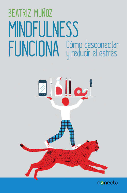 Book cover of Mindfulness funciona: Cómo desconectar y reducir el estrés