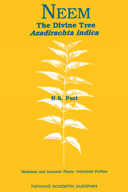 Book cover of Neem: The Divine Tree Azadirachta indica (Medicinal and Aromatic Plants - Industrial Profiles)