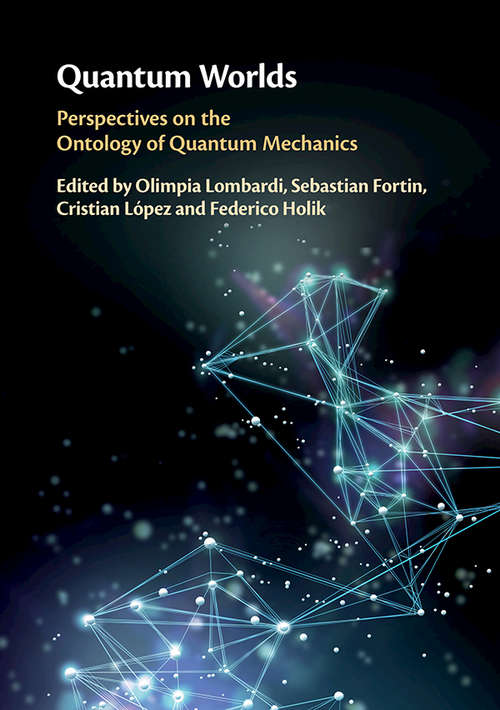 Book cover of Quantum Worlds: Perspectives on the Ontology of Quantum Mechanics