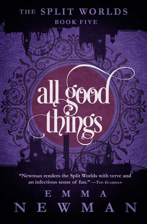 Book cover of All Good Things: The Split Worlds - Book Five (The Split Worlds #5)